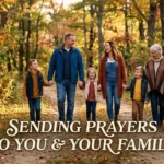 sending prayers to you and your family